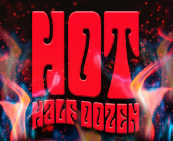 HOT HALF DOZEN 136 Submissions This Week